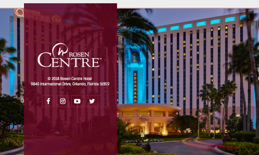 ©2018 Rosen Centre Hotel. 9840 International Drive, Orlando, Florida 32819