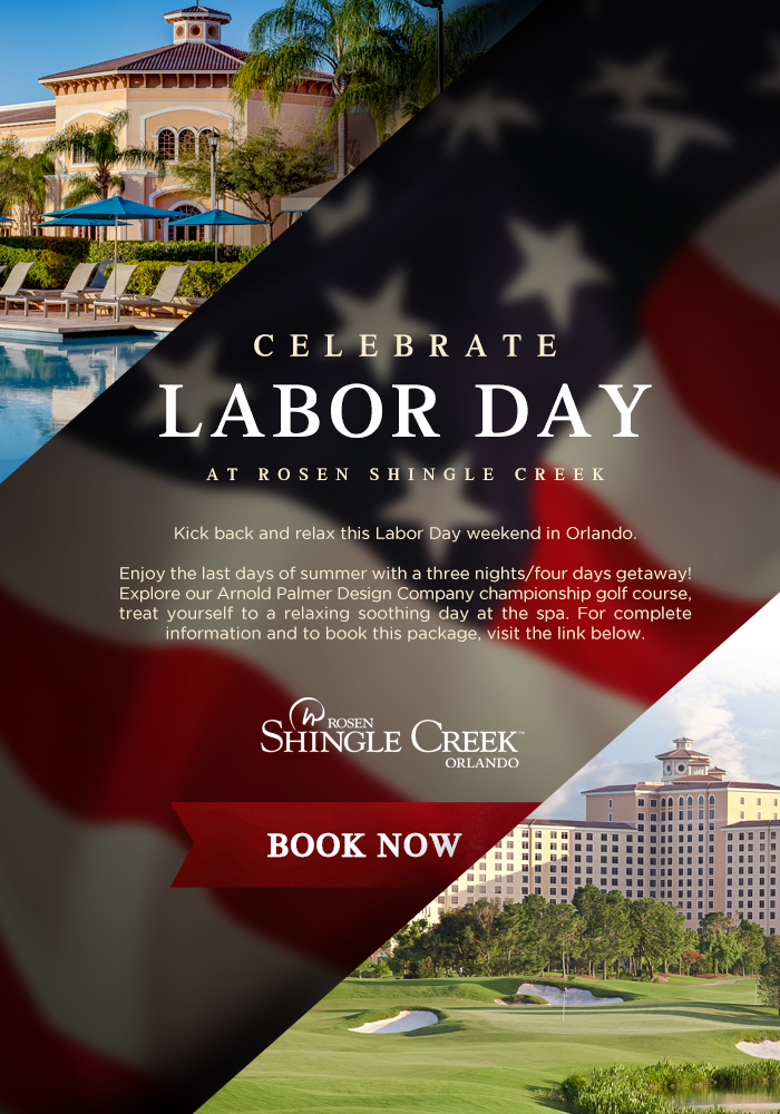 Celebrate Labor Day at Rosen Shingle Creek
		  
		  
Kick back and relax this Labor Day weekend in Orlando.

Enjoy the last days of summer with a three nights/four days getaway! Explore our Arnold Palmer Design Company championship golf course, treat yourself to a relaxing soothing day at the spa. For complete information and book this package, visit the link below.