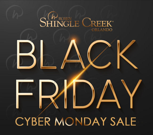 Black Friday Cyber Monday Sale at Rosen Shingle Creek Orlando